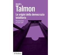 Le origini della democrazia totalitaria [Paperback] [Jan 31, 2025] Talmon, Jacob