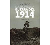 Le origini della guerra del 1914: 1-3 [Tre volumi indivisibili]