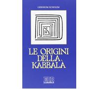 Le origini della Kabbalà Scholem, Gershom