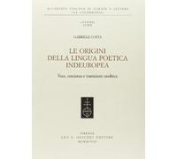 Le origini della lingua poetica indeuropea. Voce, coscienza e transizione neolitica