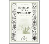 Le origini della massoneria - [Atanor]