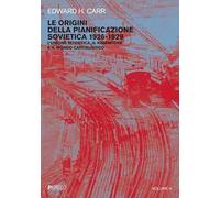 Le origini della pianificazione sovietica 1926-1929. Vol. 4: Unione Sovietica, il Komintern e il mondo capitalistico, L'.