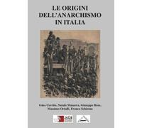 Le origini dell'anarchismo in Italia - 2023 - Zero in Condotta