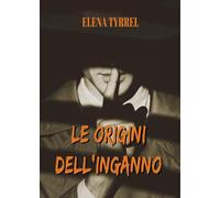 Le origini dell'inganno
