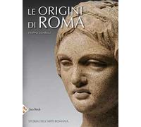 Le origini di Roma. Storia dell'arte romana. Ediz. a colori