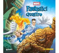 Le origini. Fantastici Quattro. Ediz. a colori