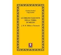 Le origini nascoste della terra di mezzo