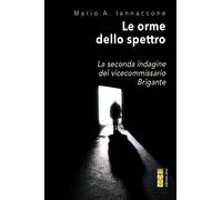 Le orme dello spettro. La seconda indagine del vicecommissario Br