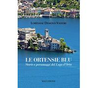 Le ortensie blu. Storie e personaggi del Lago d’Orta