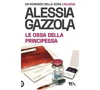 Le ossa della principessa. Edizione speciale anniversario