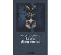 Le ossa di San Lorenzo