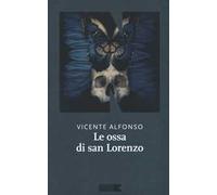 Le ossa di San Lorenzo