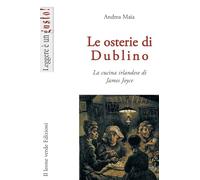 Le osterie di Dublino. La cucina irlandese di James Joyce