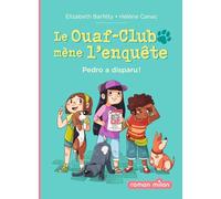 Le Ouaf-Club mène l'enquête: Pedro a disparu !