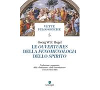 Le ouvertures della Fenomenologia dello spirito - Hegel Friedrich