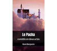 Le Pacha: comédie en deux actes