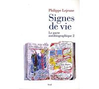 Le pacte autobiographique: Tome 2, Signes de vie