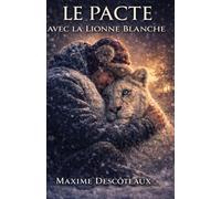 Le pacte avec la lionne blanche