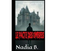 Le Pacte des Ombres: Un roman gothique et paranormal - Quand l'heritage devient possession