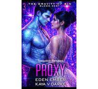 Le Pacte du Proxy: Gravity of Sin: Blood Debt Book 3