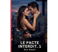 Le Pacte Interdit. 1: Roman d'Amour Sensuel pour Adultes: 1009