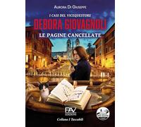 Le pagine cancellate. I casi del vicequestore Debora Giovagnoli