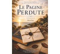 Le Pagine Perdute: Alcune storie vengono dimenticate. Altre aspettano semplicemente di essere ritrovate.
