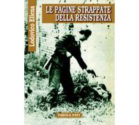 Le pagine strappate della Resistenza di Lodovico Ellena, 2006, Tabula Fati