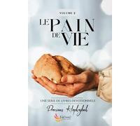 Le Pain de Vie : une série de livres dévotionnels_volume 2