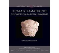 Le palais d'Amathonte, des origines à la fin de l'Antiquité: Etat de la recherche