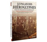 Le palais des hiéroglyphes- Sur les traces de Champollion