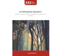 Le Palimpseste Sylvestre:: Dialogues intertextuels et réécritures de la forêt de Fontainebleau au XIXe siècle