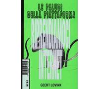 Le paludi della piattaforma. Riprendiamoci internet