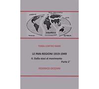 Le Pan-Regioni: 1919-1949. Vol. 2: Dalla stasi al movimento.