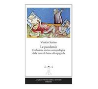 Le pandemie. Evoluzione storico-antropologica dalla peste di Atene alla spagnola