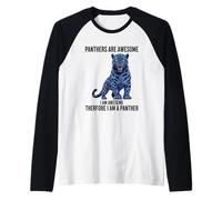 Le pantere Sono fantastiche, Sono Fantastica, Quindi Sono Una Pantera Maglia con Maniche Raglan