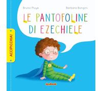 Le pantofoline di Ezechiele. Ediz. a colori
