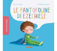 Le pantofoline di Ezechiele. Ediz. a colori