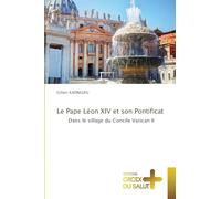 Le Pape Léon XIV et son Pontificat: Dans le sillage du Concile Vatican II