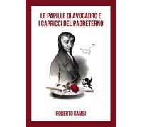 Le papille di Avogadro e i capricci del Padreterno - Gambi Roberto