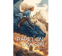Le papillon et le dragon - Deuxième partie