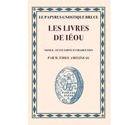 LE PAPYRUS GNOSTIQUE BRUCE - LES LIVRES DE IÉOU