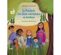 Le parabole che Gesù raccontava ai bambini - Mainardi Adalberto