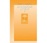 Le parabole di Gesù. Contesto e intenti. Vol. 3 - Snodgrass Klyne R.
