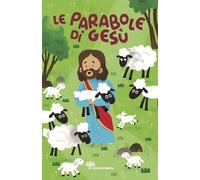 Le parabole di Gesù. Ediz. a colori