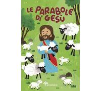 Le parabole di Gesù. Ediz. a colori
