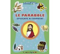 Le parabole spiegate ai bambini. Il piccolo gregge. Ediz. illustrata