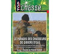 Le paradis des chasseurs de gibiers d'eau - Top Chasse - Chasse du petit gibier