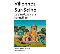 Le Paradoxe de la Tranquillité : Villennes-sur-Seine