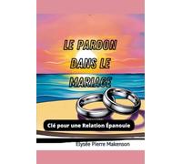 Le Pardon Dans Le Mariage